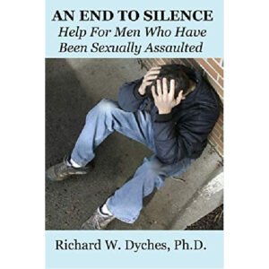 An End To Silence: Help For Men Who Have Been Sexually Assaulted